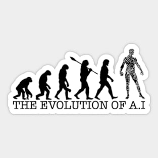 The Evolution Of A.I Sticker